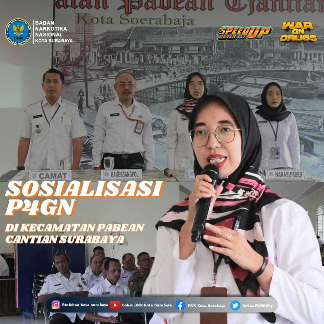Komunikasi Informasi dan Edukasi melalui Sosialisasi P4GN di Kecamatan Pabean Cantian Surabaya K